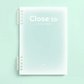 BLOC NOTE "CLOSE TO"